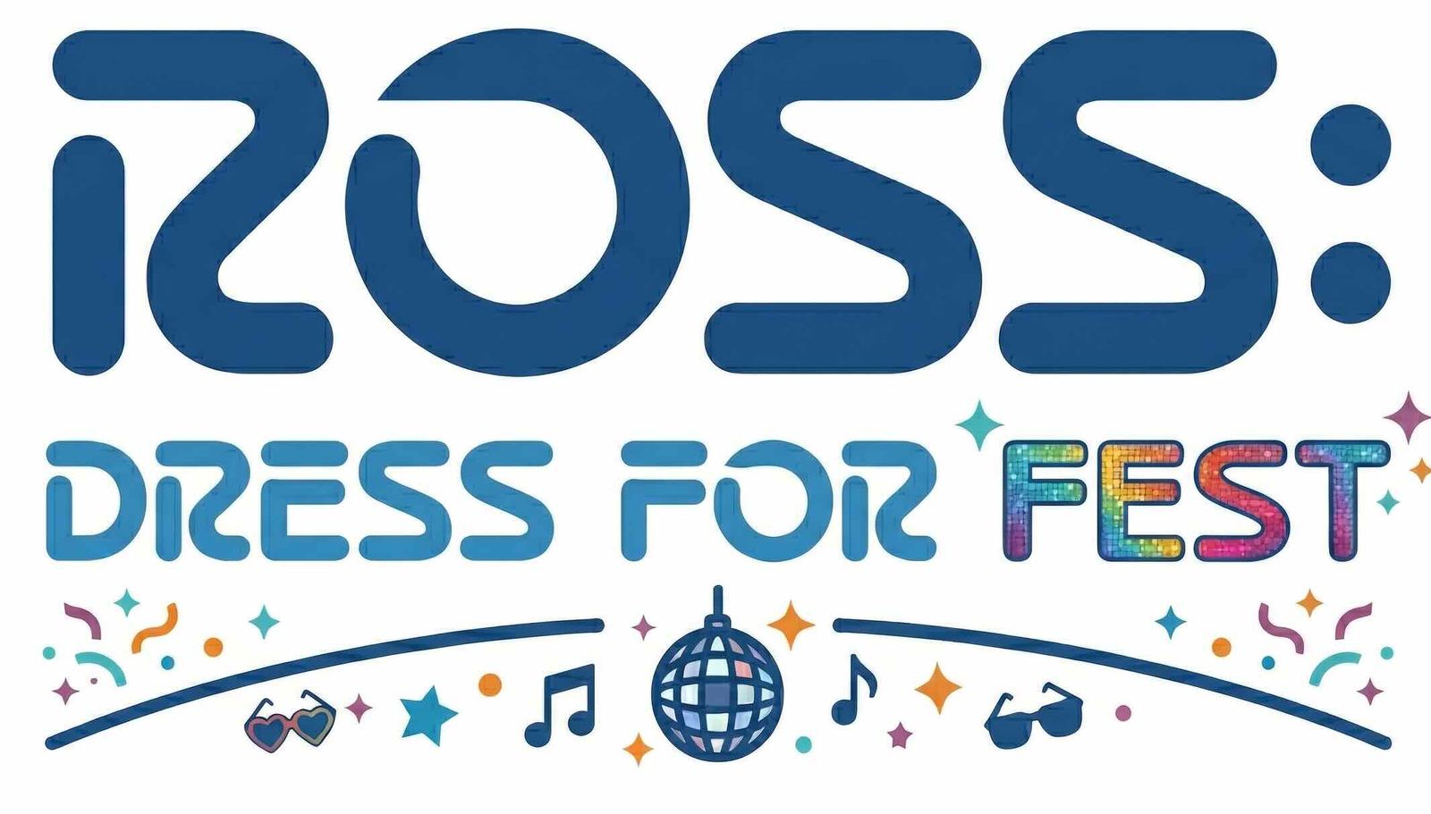 Ross: Dress for Fest